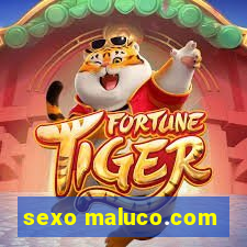 sexo maluco.com